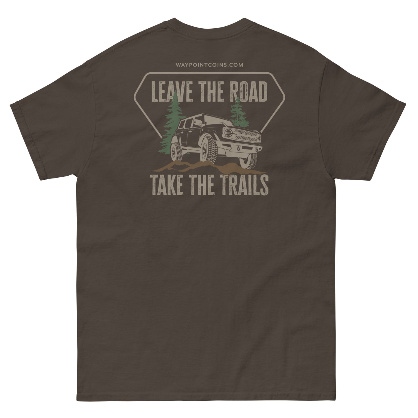 Leave the Road, Take the Trails Tee