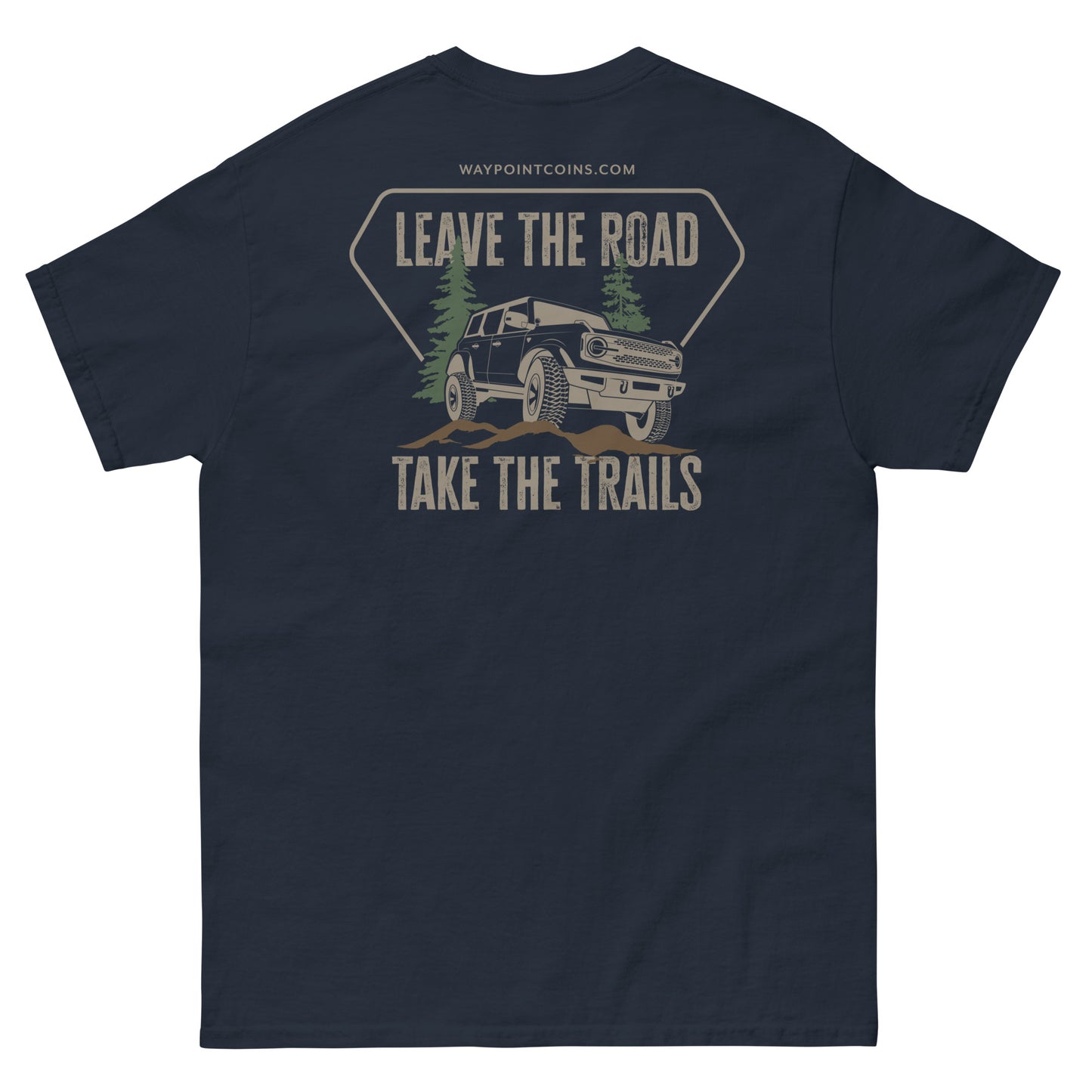 Leave the Road, Take the Trails Tee