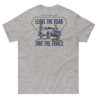 Leave the Road, Take the Trails Tee